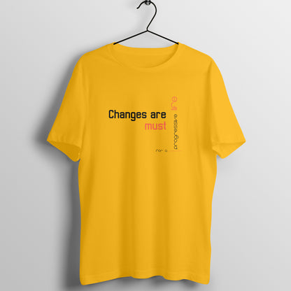 Changes are must